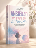 Ansiedad, No eres tu, es tu mente - Ebook